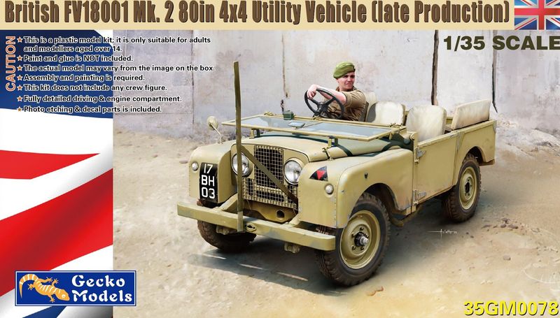Gecko Models 35GM0078 British FV18001 Mk.2 80in. 4X4 Utility Vehicle (Late Production) 1/35
